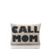 Alexandra Ferguson "Call Mom" Decorative Pillow