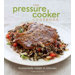 The Pressure Cooker Cookbook