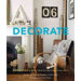 Decorate; 1,000 Professional Design Ideas for Every Room in Your Home