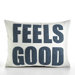 "Feels Good" Decorative Pillow