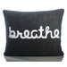 "Breathe" Decorative Pillow