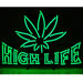 High Life Neon Sign