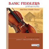 Basic Fiddlers Philharmonic: Old - Time Fiddle Tunes