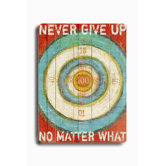 Never Give Up Wood Sign - 12" x 9"