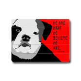 We Are What We Believe Planked Wood Sign - 20" x 14"