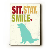 Sit Stay Smile Wood Sign - 12" x 9"