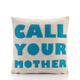 "Call Your Mother" Decorative Pillow