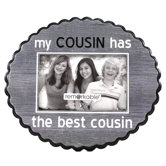 Expressions My Cousin Has The Best Cousin Photo Frame