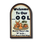 "Welcome To Our Pool" Outdoor Sign