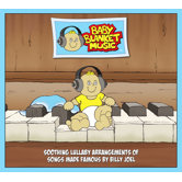 Baby Blanket Music CD (Billy Joel) - Soothing Lullaby Arrangements of Songs Made Famous by Billy Joel